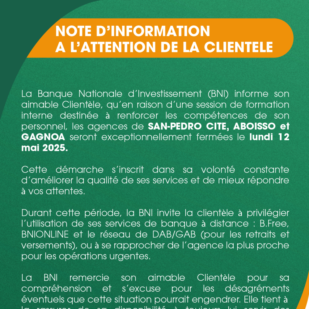 NOTE D'INFORMATION -FERMETURE EXCEPTIONNELLE DES AGENCES: DIVO, EHANIA,IBOKE